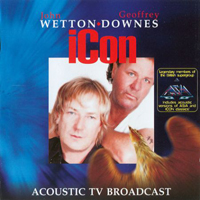 John Wetton & Geoffrey Downes - Icon: Acoustic TV Broadcast (Split)