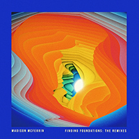 Madison McFerrin - Finding Foundations: THE REMIXES