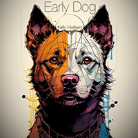 Kelly Holbert - Early Dog