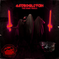 Astroglitch - The Dark Trials VIP