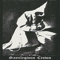 Sacrilegious Crown - Sacrilegious Crown (Eresia)