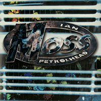 Ian Moss - Petrohead