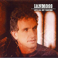 Ian Moss - Let's All Get Together