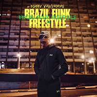 Bobby Vandamme - Brazil Funk Freestyle 🇧🇷