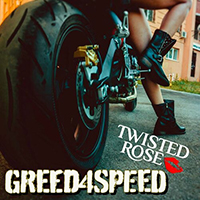 Twisted Rose - Greed4Speed