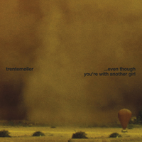 Trentemoeller - ...Even Though You're With Another Girl Cdr Promo (Single)