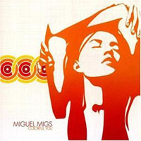Miguel Migs - Colorful You