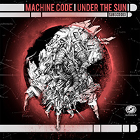 Machinecode - Under The Sun