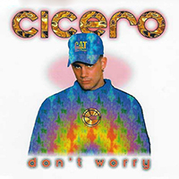 Cicero - Don't Worry (Single)