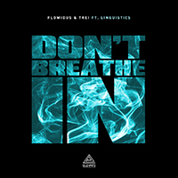 Flowidus - Don't Breathe In