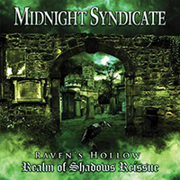 Midnight Syndicate - Raven's Hollow : Realm Of Shadows Reissue