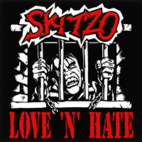 Skitzo (GBR) - Love'n'Hate