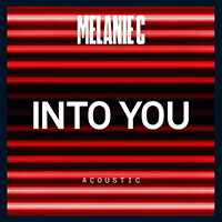 Melanie C - Into You (Acoustic)