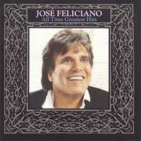 Jose Feliciano - All Time Greatest Hits