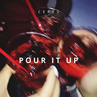 CERES (BRA) - Pour It Up