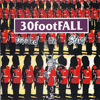 30footFALL - Divided We Stand