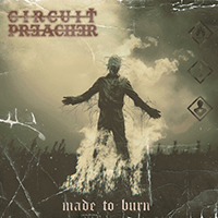 Circuit Preacher - Made to Burn