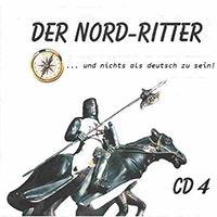 Der Nord-Ritter - ... und nichts als Deutsch zu sein!