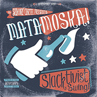 Matamoska! - Slacktivist Swing!