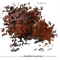 Meanwhile Project Ltd - The Plasma SoundLab – Desintegration pt. 1