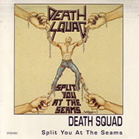 Death Squad - Split You At The Seams