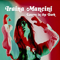 Iraina Mancini - Lovers in The Dark