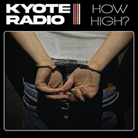 Kyote Radio - How High?