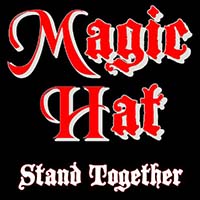 Magic Hat - Stand Together