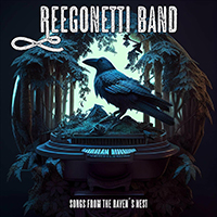 Reegonetti Band - Songs From The Raven´s Nest