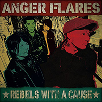 Anger Flares - Rebels With A Cause