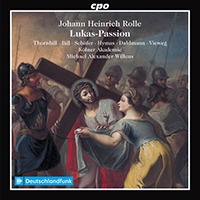 Michael Willens - Lukas Passion 1728 (CD 2) (feat. Kölner Akademie)