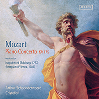 Arthur Schoonderwoerd - Mozart: Piano Concerto KV 175 (feat. Cristofori)
