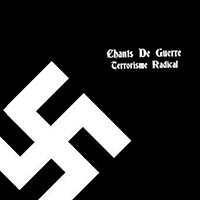 Chants De Guerre - Terrorisme Radical