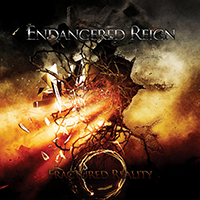 Endangered Reign - Fractured Reality