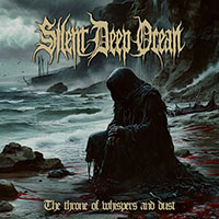 Silent Deep Ocean - The Throne of Whispers and Dust