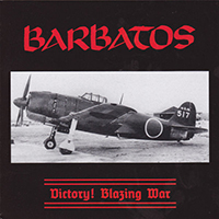 Barbatos (JPN) - Victory, Blazing War! / Blue Swastikas (split)