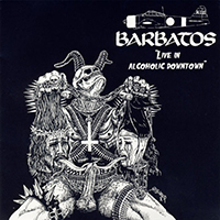 Barbatos (JPN) - Live In Alcoholic Downtown