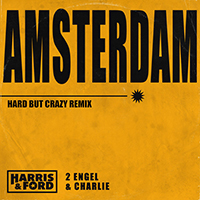 2 Engel & Charlie - Amsterdam (Hard But Crazy Remix) feat.