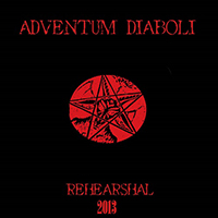 Adventum Diaboli - Rehearsal 2013