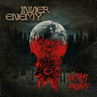 Inner Enemy - VICTIMS OF INSANITY