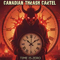 Canadian Thrash Cartel - Time Is Zero (EP)