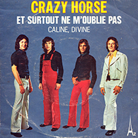 Crazy Horse (BEL) - Et Surtout Ne M'oublie Pas