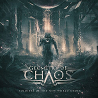 Geometry Of Chaos - Soldiers Of The New World Order