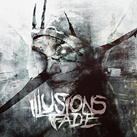 Illusions Fade - Illusions Fade