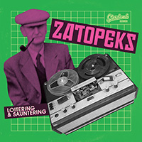 Zatopeks - Loitering and Sauntering