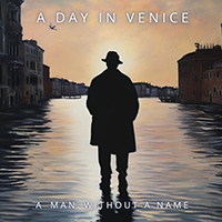 A Day In Venice - A Man Without a Name