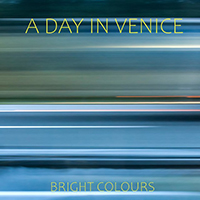 A Day In Venice - Bright Colours