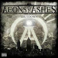 Aeons Of Ashes - Shutdown