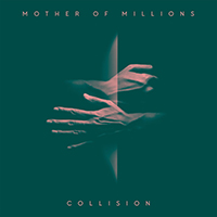 Mother Of Millions - Collision