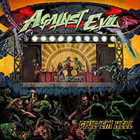 Against Evil - Give 'Em Hell